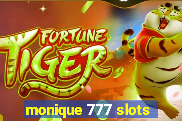 monique 777 slots